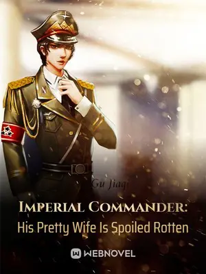 Imperial Commander: His Pretty Wife Is Spoiled Rotten poster