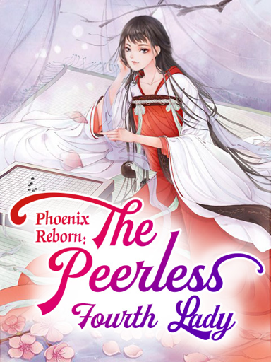 Phoenix Reborn: The Peerless Fourth Lady poster