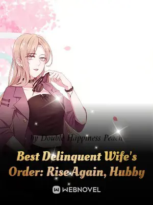 Best Delinquent Wife’s Order: Rise Again, Hubby poster