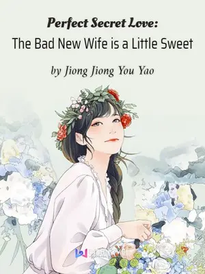 Perfect Secret Love: The Bad New Wife is a Little Sweet poster