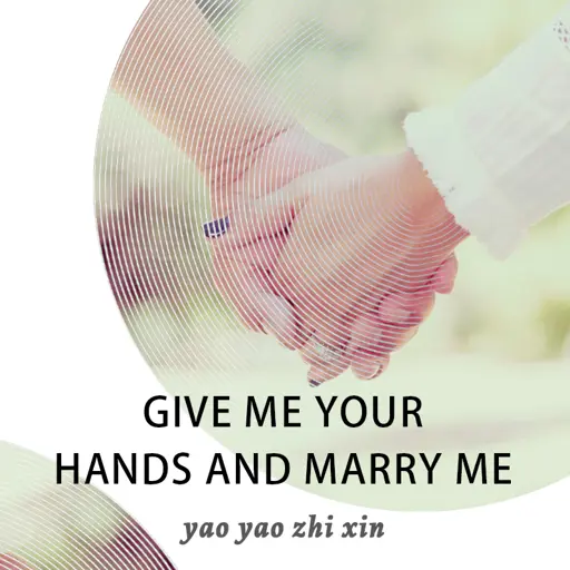 Give Me Your Hands and Marry Me poster