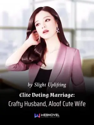 Elite Doting Marriage: Crafty Husband, Aloof Cute Wife poster