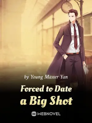 Forced to Date a Big Shot poster