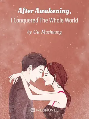 After Awakening, I Conquered The Whole World poster