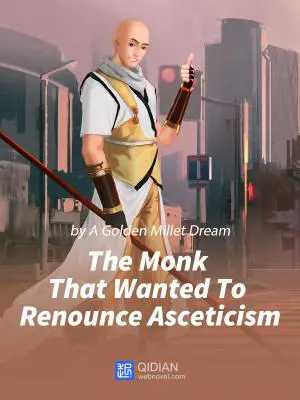 The Monk That Wanted To Renounce Asceticism poster
