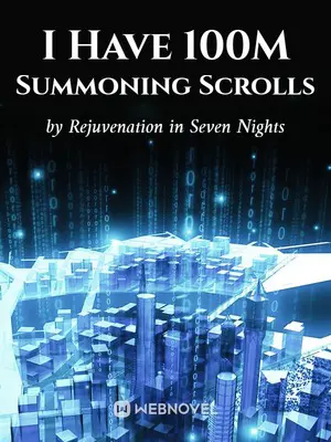 I Have 100M Summoning Scrolls poster