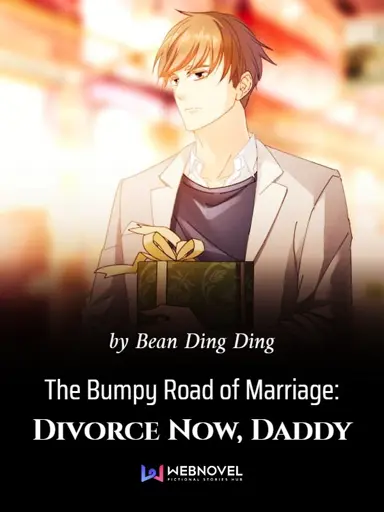 The Bumpy Road of Marriage: Divorce Now, Daddy